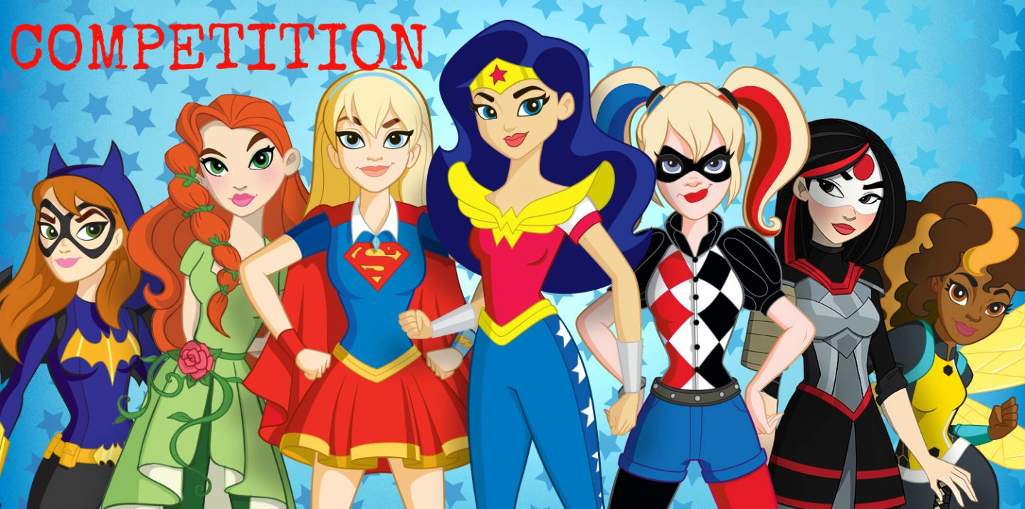 DC Super Hero Girls Competition